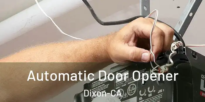 Automatic Door Opener Dixon-CA